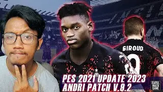 PES 2021 OFFICIAL UPDATE 2023 ANDRI PATCH - ANDRI PATCH V.9.2 - PES 2021 INDONESIA