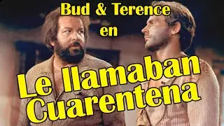 FANDUB PARODIA...de... TRINIDAD con Bud Spencer y Terence Hill en Le llamaban Cuarentena