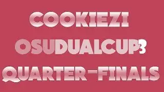 Cookiezi | Osu! Dual Cup 3 [Quarter-Finals]
