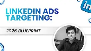 LinkedIn Ads Targeting Guide for 2026: How to Reach the Right People