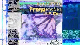 Sgt Whip - Butterfly Frequencies (VIP Mix)