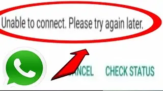 What's app how to fix unable to connect please try again problem solved 2020