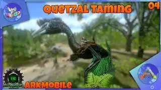 ArkMobile | Quetzal Taming | Eden's Asylum Ep 4