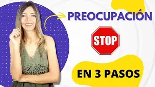 CÓMO DEJAR DE PREOCUPARME POR TODO