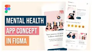 Designing a Mental Health App in Figma | Step by Step Tutorial 🍭🧸