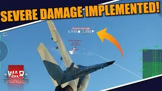 War Thunder - SEVERE DAMAGE GOT IMPLEMENTED! + MORE from the it's FIXED!