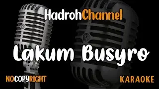 Lakum Busyro - karaoke (versi hadroh)
