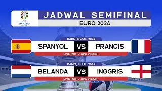 SPANYOL VS PRANCIS - JADWAL SEMIFINAL EURO 2024 NANTI MALAM
