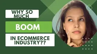 Why So much Boom in the E-commerce  Industry ?? | Digital Marketing Heroes