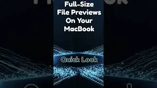 Quickly Preview Files on Your MacBook 