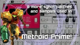 8 More Synth Patches used in Metroid Prime [Part 5]