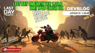 Last Day On Earth Survival v1.33.0 MOD BMT (HOW TO CRASH FIX) 