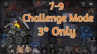 [Arknights] 7-9 Challenge Mode Low Rarity Clear