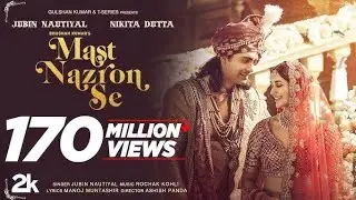 Mast Nazro Se Song 4k Video | Jubin Nautiyal | Nikita Dutta | Rochak K | Manoj M | Ashish P |Bhushan