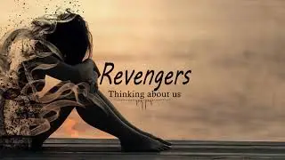 Revengers - Thinking about us (Piano music)