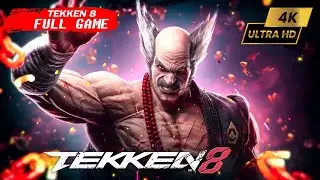 TEKKEN 8 HEIHACHI STORY FULL GAMEPLAY Walkthrough [4K 60FPS] RTX 3050 - No Commentary