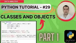 PYTHON LESSON #29 -  CLASSES AND OBJECTS IN PYTHON (PART 1).