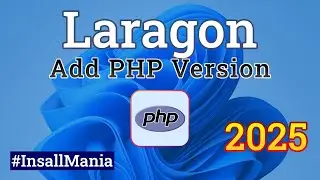 How to Add New PHP Version on Laragon 8 || Windows Install Tutorial || Install Mania