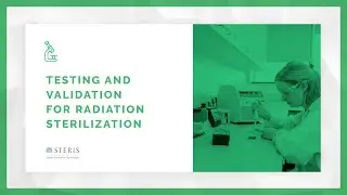 Testing & Validation for Radiation Sterilization | STERIS AST TechTalk