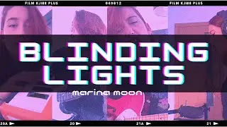 Blinding Lights - The Weeknd (by marina moon)