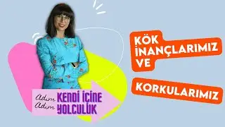 KORKULARIMIZ VE KÖK İNANÇLARIMIZ | Zeytin Ağacı Dizisinden İlhamla!