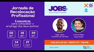 JOBS | Jornada de Recolocação #1