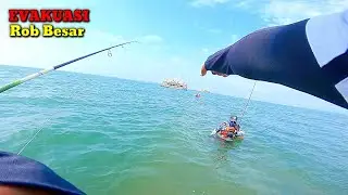 Saat Sedang Mancing Tiba-tiba Rob Besar Datang, Kami Harus Cari Tempat Aman