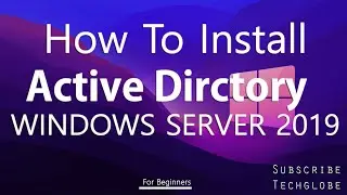 How to Install Active Directory Windows Server 2019  (Step By Step Guide)