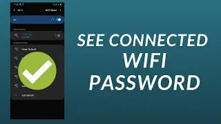 How to See Connected WiFi Password on Android Phones Without Root 2020