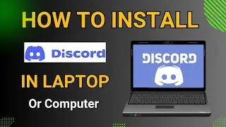 How to Download or Install Discord on Your PC & Laptop For Free (2024 Guide)