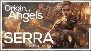 SADDEST PLANESWALKER Serra, The Benevolent | MTG Lore Discussion