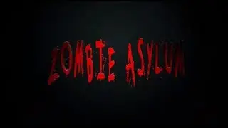 ZOMBIE ASYLUM EPISODE 1