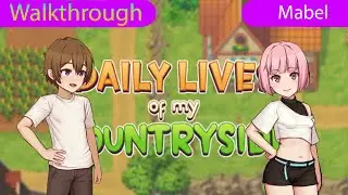 TGame | Daily Lives Of My Countryside Character Mabel part 2 v.0.2.8 ( PC/Android )