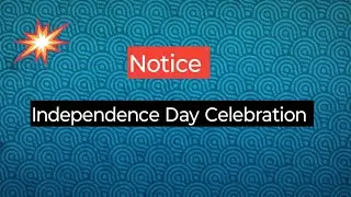 Independence Day Celebration Notice | Notice On Independence Day Celebration l Notice writing 🩸🩸