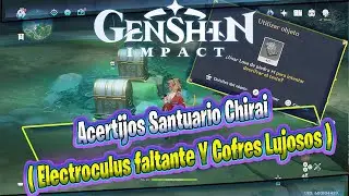 Acertijos Santuario Chirai ( Electroculus faltante Y Cofres Lujosos )Genshin Impact