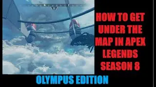 How to get under the map in apex legends season 8