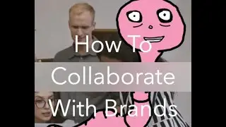 How To Collaborate With Brands