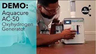DEMO: Aquacure AC-50 - oxyhydrogen gas generator || H2Hubb