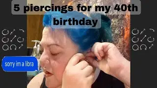 5 #selfpiercings for my #birthday