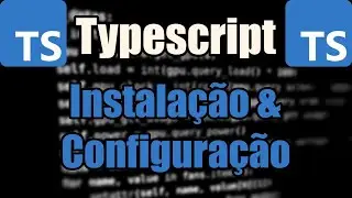 Typescript: APRENDA a instalar e configurar