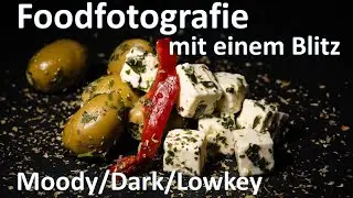 Moody Foodfotografie anhand von Oliven Feta. Erklärt von A-Z. Natürlich für Anfänger geeignet.