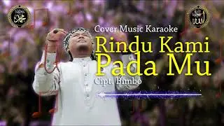 Rindu Kami PadaMu  - BIMBO  -  Cover Music Karaoke
