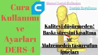 Cura Usage and Settings - Lesson 4