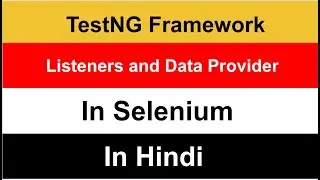 What are TestNG Listeners | Data Providers In TestNg | TestNg Framework @TechiePraveen