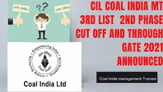 CIL Coal India Ltd. MT Management Trainee 3rd List announced, 2nd Phase Cut Off, GATE 2021 List