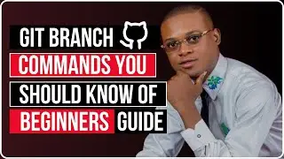 10 Git Branch Commands Every Beginners MUST KNOW!