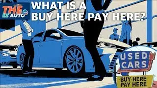 What is a Buy Here Pay Here Dealership? | THE EZ AUTO Talk Ep54