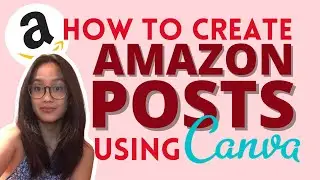 How To Create Amazon Posts Using Canva