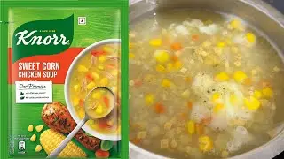 Quick Knorr Sweet Corn Chicken Soup Recipe | Chicken Sweet Corn Soup