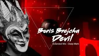 Deep Mark | extended mix |Boris Brejcha - Devil